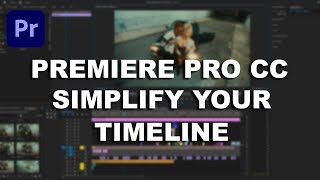 Premiere Pro CC  Get Faster Render Time By Simplifying Your Sequence [upl. by Arenat]