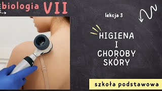 Biologia 7 Lekcja 3  Higiena i choroby skóry [upl. by Ellatnahc]