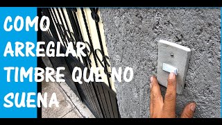 Como arreglar el timbre de la puerta  Como cambiar apagador de timbre  Como reparar el timbre [upl. by Yerdua345]