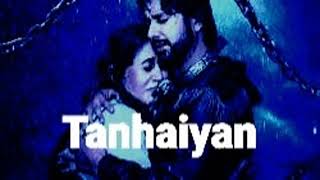 Tanhaiyan  New song [upl. by Howlond]