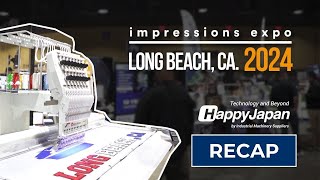 Impressions Expo Long Beach 2024 Recap  Happy Japan USA Embroidery Machines [upl. by Yelehsa379]