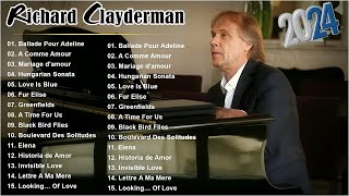 Ballade Pour Adeline  Richard Clayderman Greatest Hits Full Album 2024 🎹Classic Piano Songs 2024 [upl. by Yadsendew]