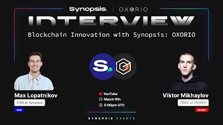 Interview with OXORIO  Blockchain Innovation with Synopsis [upl. by Rocker]