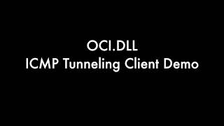 Malicious OCIDLL  ICMP Tunneling Demo [upl. by Vyner]