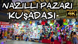 KUŞADASI NAZILLI PAZARI  NIGHT BAZAAR WALKING TOUR  July 2022  4k UHD 60fps  WanderlustFeetVlog [upl. by Anail]