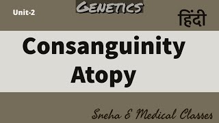 Consanguinity Atopy  Genetics  Hindi [upl. by Rimas]