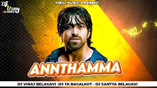 ANNTHAMMA HALAGI MIX DJ VIRAJ BELAGAVI [upl. by Hokanson]