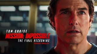 Mission Impossible – The Final Reckoning  Teaser Trailer [upl. by Hatfield]