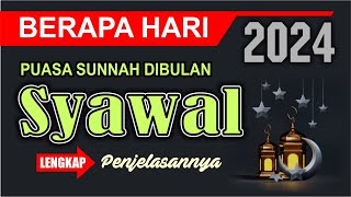 PUASA SYAWAL BERAPA HARI  Puasa 6 hari dibulan syawal – Puasa Ayyamul Bidh – Kalender 2024 [upl. by Baxy]