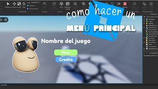 COMO HACER UN MENÚ PRINCIPAL PARA TU JUEGO🤓  Roblox Studio  2024 [upl. by Wehtam857]