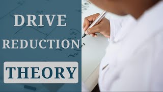 What is Drive Reduction Theory [upl. by Brand270]