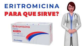 ERITROMICINA para que sirve cuando y como tomar eritromicina 500 mg [upl. by Bremser]