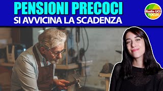 PENSIONI lavoratori PRECOCI  si AVVICINA la SCADENZA [upl. by Ashlan]