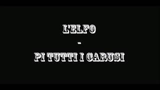 LElfo  Pi tutti i carusi  TESTO [upl. by Euqinemod907]