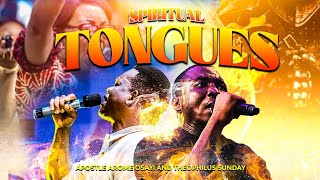 SPIRITUAL TONGUES WITH APOSTLE AROME OSAYI amp THEOPHILUS SUNDAY [upl. by Frank]