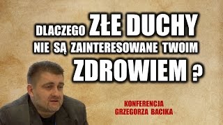 Dlaczego złe duchy nie są zainteresowane twoim zdrowiem [upl. by Friede]