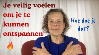 Om het kalmerende zenuwstelsel te activeren moet je je veilig voelen [upl. by Spillihp]