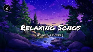 relaxing Songs  PEED X  Slowed Reverb  Mashup mix [upl. by Anilehcim659]