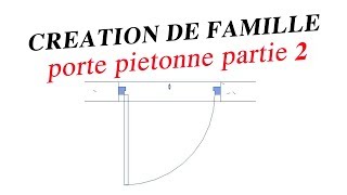 Revit création de famille porte piétonne partie 2 [upl. by Hogen]