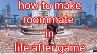 HOW TO BECOME ROOMATES PARTNER AND LIVE TOGETHER IN BASE gaming lifeafter [upl. by Culliton]