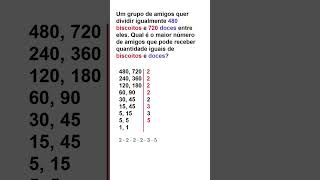 Qual é a maior quantidade de amigos que podem receber quantidades iguais de doces e biscoitos [upl. by Eidok]