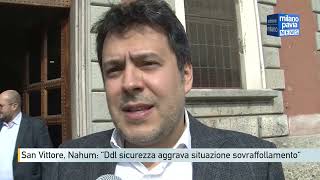 Carcere San Vittore Nahum “Ddl sicurezza aggrava situazione sovraffollamento“ [upl. by Agosto]