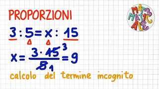 PROPORZIONI 1 come si calcola il termine incognito  PR05 [upl. by Bardo]