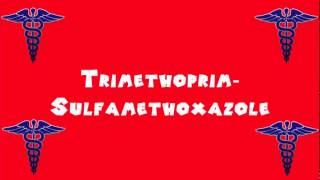 Pronounce Medical Words ― Trimethoprim―Sulfamethoxazole [upl. by Weixel]