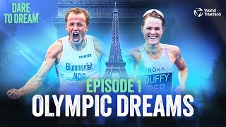 Dare to Dream Ep 1  Olympic Dreams  World Triathlon [upl. by Haden]