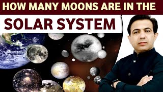 How Many Moons Are In Our Solar System  Planets And Their Satellites  Muhammad Akram Khoso [upl. by Anaihk]