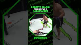 ROBERTO SOLDIC przegrywa z Kadestamem MMA ONE ONE CHAPIONSHIP  shorts [upl. by Huda764]