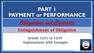 Payment amp Performance Part 1Article 12311239 Extinguishment of Obligation Obligations amp Contracts [upl. by Intisar95]