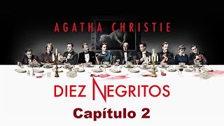 DIEZ NEGRITOS  CAPÍTULO 2  AUDIOLIBROS [upl. by Elsey]