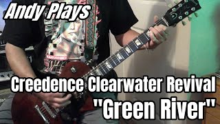 Andy Plays CCR  Green River guitar guitarcover coversong classicrock [upl. by Uriel]