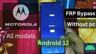 Moto G31G32G40G60G80  All models Motorola frp bypass  Android 1213 [upl. by Canada]