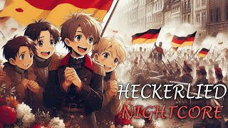 Nightcore  Heckerlied [upl. by Eudosia868]