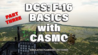 DCS F16 Basics with CasmoTV Part Three  Flameout Landings [upl. by Rochemont]