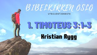 Kristian Rygg 1 Timoteus 313  Bibelkirken Oslo [upl. by Selden]