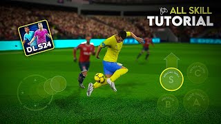 DLS 24  All Skills Tutorial  Basic To Advanced  Dream League Soccer 2024 🔥 [upl. by Eli784]