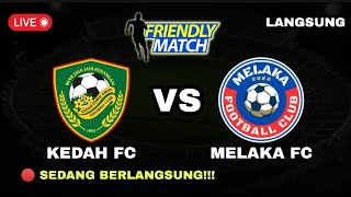 🔴 JADWAL amp LINE UP KEDAH FC VS MELAKA FC  FRIENDLY MATCH 2024 [upl. by Willin]