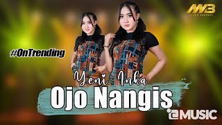 YENI INKA  OJO NANGIS Official Music Video  Ojo nangis sing uwes yo uwes [upl. by Koal]