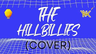 YVK  The Hillbillies Cover [upl. by Nitin]