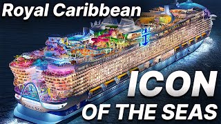 ICON OF THE SEAS  All we know  ROYAL CARIBBEAN  New Cruise Ship 2024 [upl. by Parks]