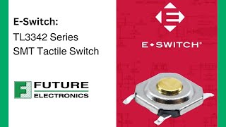 ESwitch TL3342 Series SMT Tactile Switch [upl. by Cathey]