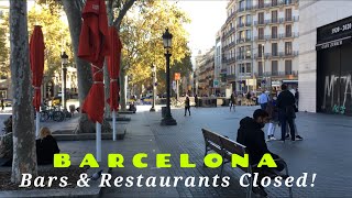 Breaking Closed Bars and Restaurants in Barcelona to Slow Covid19  Street Walk [upl. by Zillah723]