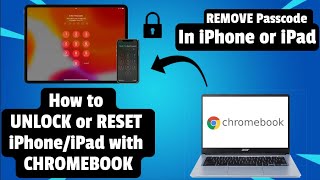 RESET or UNLOCK iPhoneiPad on CHROMEBOOK  REMOVE PASSCODE in iPhoneiPad using Chromebook [upl. by Nnaxor717]