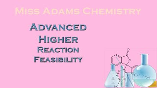 Advanced Higher Reaction Feasibility [upl. by Templas]