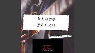 Nhare Yangu [upl. by Olympie]