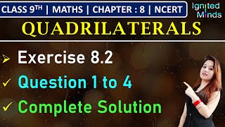 Class 9th Maths  Exercise 82 Q1 to Q4  Chapter 8  Quadrilaterals  NCERT [upl. by Portwin576]