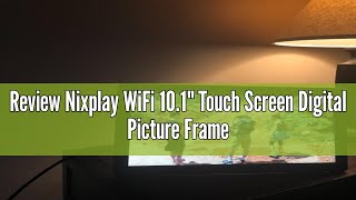 Review Nixplay WiFi 101quot Touch Screen Digital Picture Frame I Easy Set Up I Share Photos and Videos [upl. by Halbeib179]